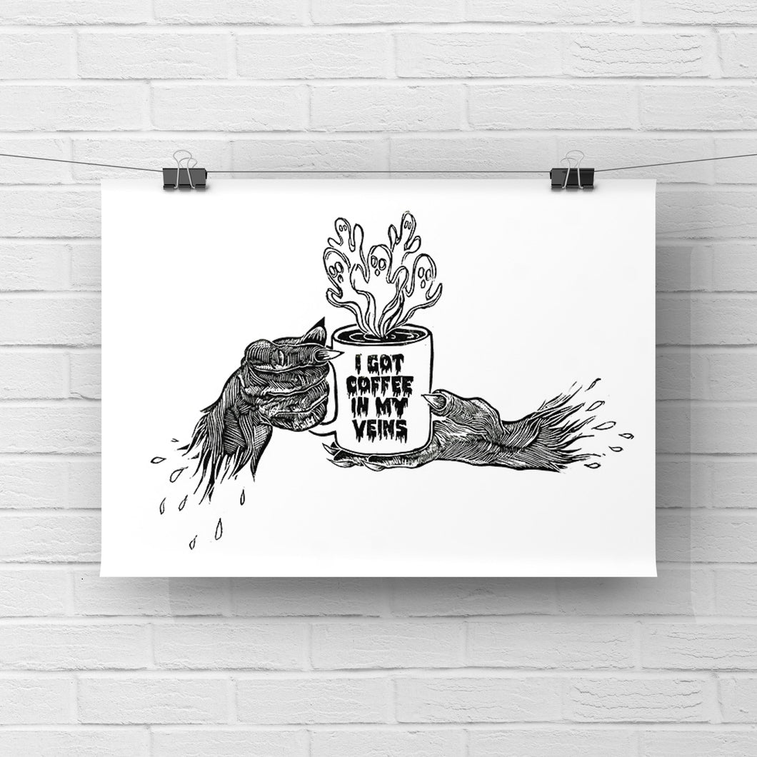 Coffee in My Veins - Reproduction Print